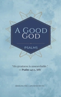 A Good God: Psalms B0GZDWNCD2 Book Cover