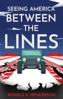 Seeing America Between the Lines B0G54C844N Book Cover