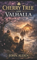 Cherry tree and Valhalla B0GX9Z3G78 Book Cover