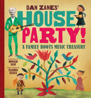 Dan Zanes' House Party!: A Family Roots Music Treasury 0760362017 Book Cover