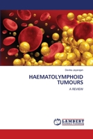 HAEMATOLYMPHOID TUMOURS: A REVIEW 6205640414 Book Cover
