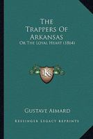 The Trappers of Arkansas 1518808379 Book Cover