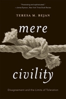 Mere Civility: Disagreement and the Limits of Toleration 0674241649 Book Cover