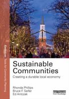 Sustainable Communities: Creating a Durable Local Economy 0415820170 Book Cover