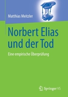 Norbert Elias Und Der Tod: Eine Empirische �berpr�fung 3658346531 Book Cover