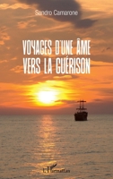 Voyages d'une âme vers la guérison (French Edition) 2343163936 Book Cover