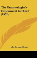 The Entomologist's Experiment Orchard 1120877504 Book Cover