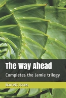 The Way Ahead: Completes the Jamie trilogy B08GTJ2FMX Book Cover