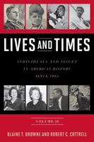 Lives and Times: Individuals and Issues in American History: Since 1865 0742561941 Book Cover