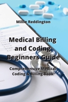 Medical Billing and Coding Beginners Guide: Comprehensive Medical Coding & Billing Book 9994914669 Book Cover
