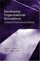 Developing Organizational Simulations: A Guide for Practitioners and Students (Applied Psychology) 0805844120 Book Cover