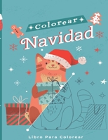 Colorear Navidad: Libro Para Colorear Con Temas Navideños - Para Niños, Adolescentes y Adultos - + 90 Dibujos B08M2HBDYL Book Cover