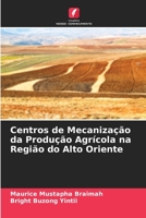 Centros de Mecanização da Produção Agrícola na Região do Alto Oriente 6205814501 Book Cover