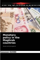 Monetary policy in the Maghreb countries: Issues and prospects 6204075217 Book Cover