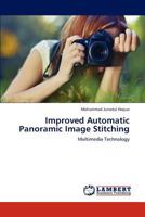 Improved Automatic Panoramic Image Stitching: Multimedia Technology 3848495120 Book Cover