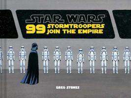 99 Stormtroopers Join the Empire 1452159246 Book Cover