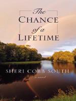The Chance of a Lifetime 1410408078 Book Cover