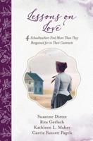 Lessons on Love: 4 Schoolteachers Find More Than They Bargained for in Their Contracts 1643521845 Book Cover