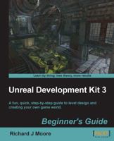 Unreal Development Kit 3 Beginner's Guide 1849690529 Book Cover