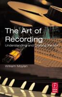 The Art of Recording: Understanding and Crafting the Mix 024080483X Book Cover