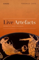 Live Artefacts: Literature in a Cognitive Environment 0192858122 Book Cover