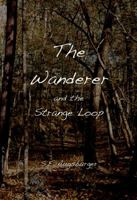 The Wanderer and the Strange Loop 0692938958 Book Cover