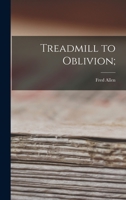 Treadmill to Oblivion: My Days in Radio B000U32SDO Book Cover