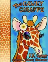 The Gawky Giraffe 1414104774 Book Cover