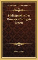 Bibliographie Des Ouvrages Portugais (1900) 1167432207 Book Cover