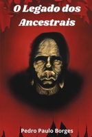 O Legado dos Ancestrais B0BW2WR6YQ Book Cover