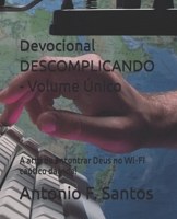 Devocional DESCOMPLICANDO - Volume Único: A arte de encontrar Deus no Wi-Fi caótico da vida! (Portuguese Edition) B0FF32319H Book Cover