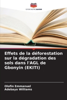 Effets de la déforestation sur la dégradation des sols dans l'AGL de Gbonyin (EKITI) (French Edition) 6207534123 Book Cover