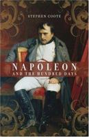 Napoleon And the Hundred Days 0306814080 Book Cover