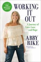 Working It Out: A Journey of Love, Loss, and Hope 0446575038 Book Cover
