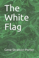 The White Flag 1644390523 Book Cover