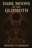 Dark Moons of the Qliphoth B0GX7B6TH6 Book Cover