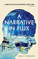 A Narrative in Flux 1951196007 Book Cover