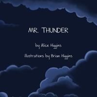 Mr. Thunder 1492147044 Book Cover