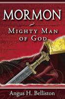 Mormon????????????mighty Man of God 1599551322 Book Cover