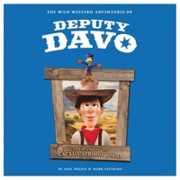 The Wild Western Adventures of Deputy Davo: The Journey to Cactus Springs Vol 1 1764014103 Book Cover