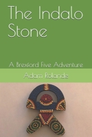 The Indalo Stone: A Brexford Five Adventure B08RZ31X64 Book Cover