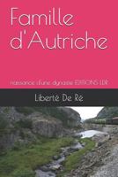 Famille d'Autriche: Naissance d'Une Dynastie Editions Ldr 1798083132 Book Cover