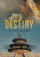 Destiny: The Untold Story Unfolds 1481730371 Book Cover