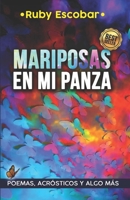 Mariposas En Mi Panza: Dejenme Ser B09KN7ZNGQ Book Cover