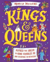 Kings and Queens: Alfred the Great to King Charles III and Everyone In-Between! 1529517095 Book Cover