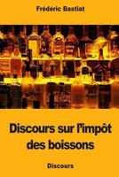 Discours sur l’impôt des boissons 1986083047 Book Cover