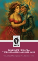 Don Quijote y Dulcinea y otros grandes clásicos de amor (Spanish Edition) B0FNPZLKGT Book Cover