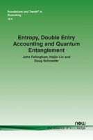 Entropy, Double Entry Accounting and Quantum Entanglement (Foundations and Trends 1638280320 Book Cover
