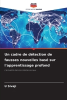 Un cadre de détection de fausses nouvelles basé sur l'apprentissage profond (French Edition) 6208637953 Book Cover