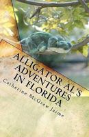 Alligator Al's Adventures in Florida: Book 3 in the Horsey and Friends Series 145385164X Book Cover